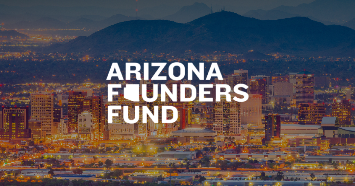 Arizona Founders Fund: Delivering seed capital to Arizona